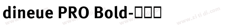dineue PRO Bold字体转换